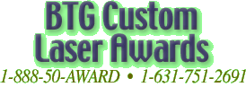 BTG Custom Laser Awards